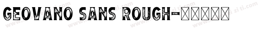 Geovano Sans Rough字体转换